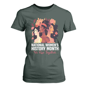 National Women's History Month We Rise Together T Shirt For Women TS11 Dark Forest Green Print Your Wear