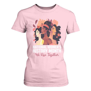 National Women's History Month We Rise Together T Shirt For Women TS11 Light Pink Print Your Wear