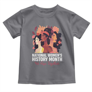 National Women's History Month We Rise Together Toddler T Shirt TS11 Charcoal Print Your Wear