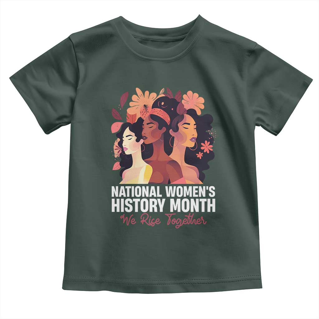 National Women's History Month We Rise Together Toddler T Shirt TS11 Dark Forest Green Print Your Wear
