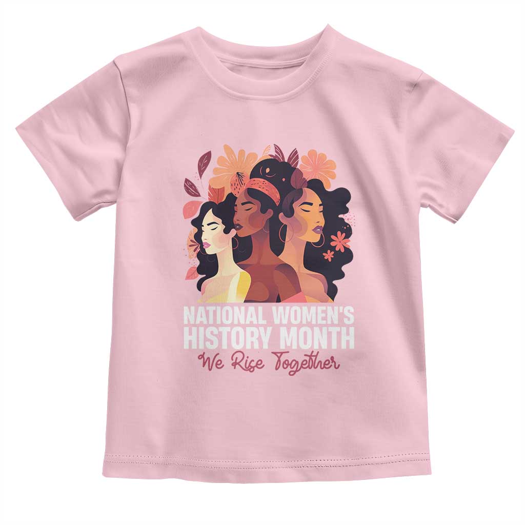 National Women's History Month We Rise Together Toddler T Shirt TS11 Light Pink Print Your Wear