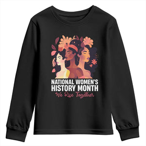 National Women's History Month We Rise Together Youth Sweatshirt TS11 Black Print Your Wear