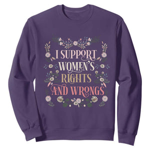Funny I Support Women's Rights And Wrongs Sweatshirt Vintage Floral TS11 Purple Print Your Wear