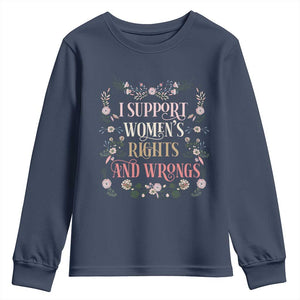 Funny I Support Women's Rights And Wrongs Youth Sweatshirt Vintage Floral TS11 Navy Print Your Wear
