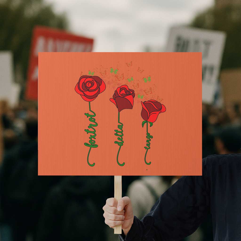 Funny Foxtrot Delta Tango Protest Sign Vintage Rose Flowers Butterfly TS11 Horizontal 18