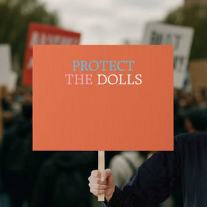 Protect The Dolls Protest Sign Trans Women Pride Month TS11 Horizontal 18" × 24" Orange Print Your Wear