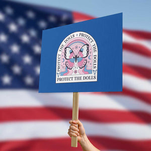 Protect The Dolls Protest Sign Trans Women Pride Month Butterfly TS11 Horizontal 18" × 24" Blue Print Your Wear