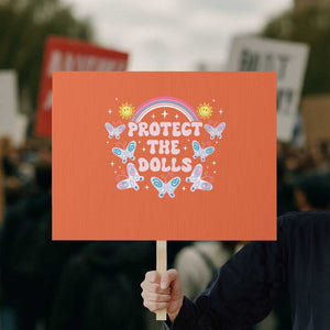 Protect The Dolls Protest Sign Trans Women Pride Month Retro Groove Butterfly TS11 Horizontal 18" × 24" Orange Print Your Wear