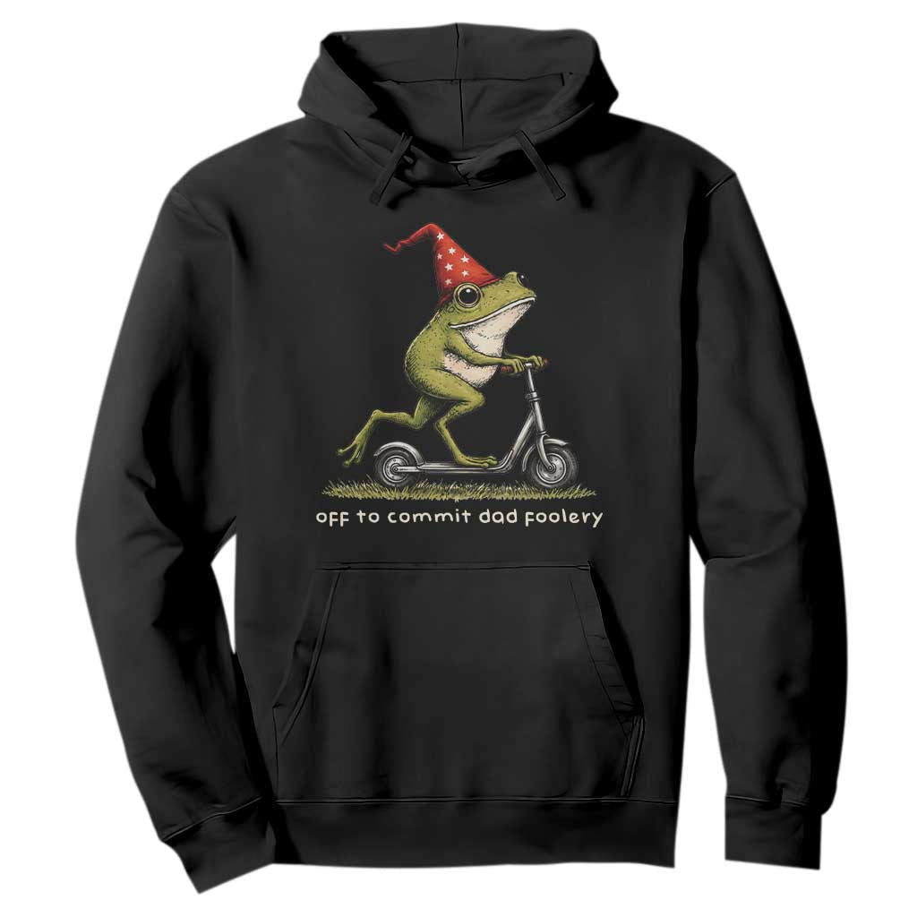 Off To Commit Dad Foolery Hoodie Funny Daddy Frog Scooter Fathers Day TS11 Black Print Your Wear