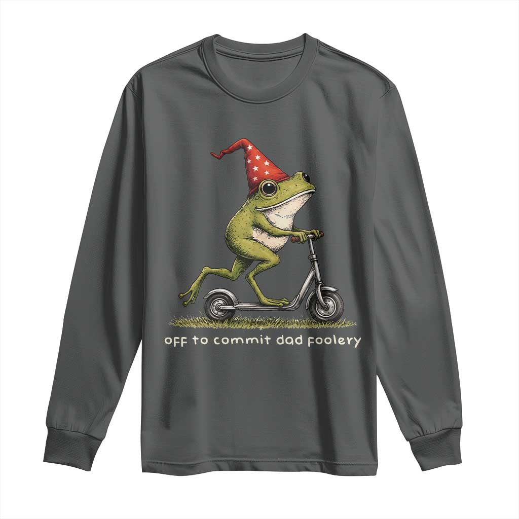 Off To Commit Dad Foolery Long Sleeve Shirt Funny Daddy Frog Scooter Fathers Day TS11 Dark Heather Print Your Wear