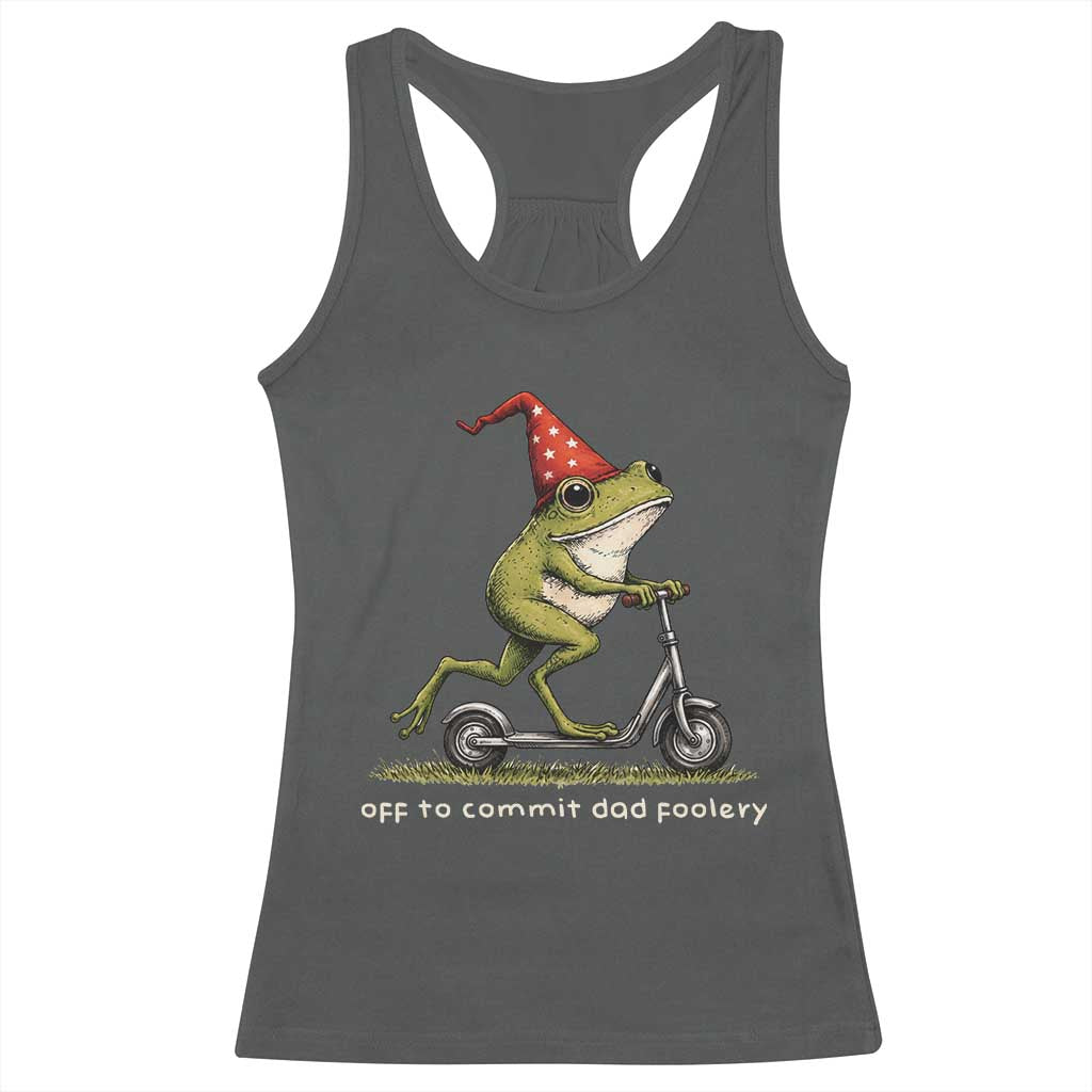 Off To Commit Dad Foolery Racerback Tank Top Funny Daddy Frog Scooter Fathers Day TS11 Dark Heather Print Your Wear