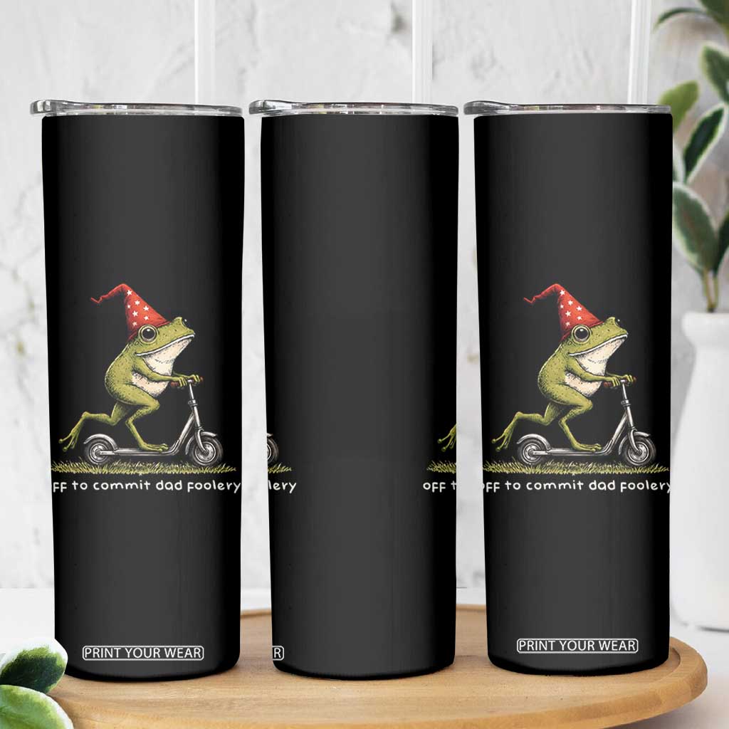 Off To Commit Dad Foolery Skinny Tumbler Funny Daddy Frog Scooter Fathers Day TS11 Print Your Wear