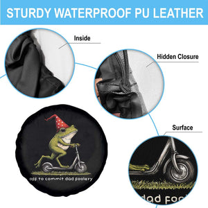 Off To Commit Dad Foolery Spare Tire Cover Funny Daddy Frog Scooter Fathers Day TS11 Print Your Wear
