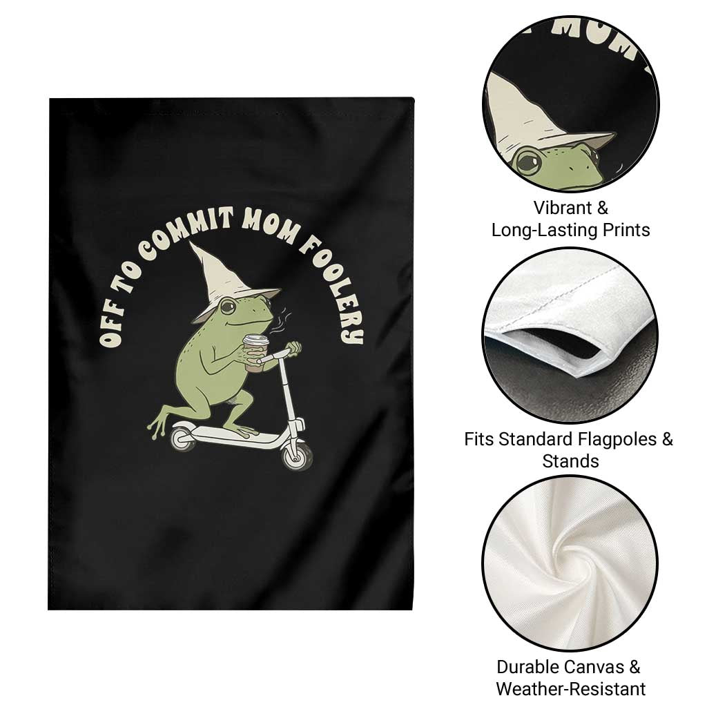 Off To Commit Mom Foolery Garden Flag Funny Mama Frog Scooter Mother's Day TS11 Print Your Wear