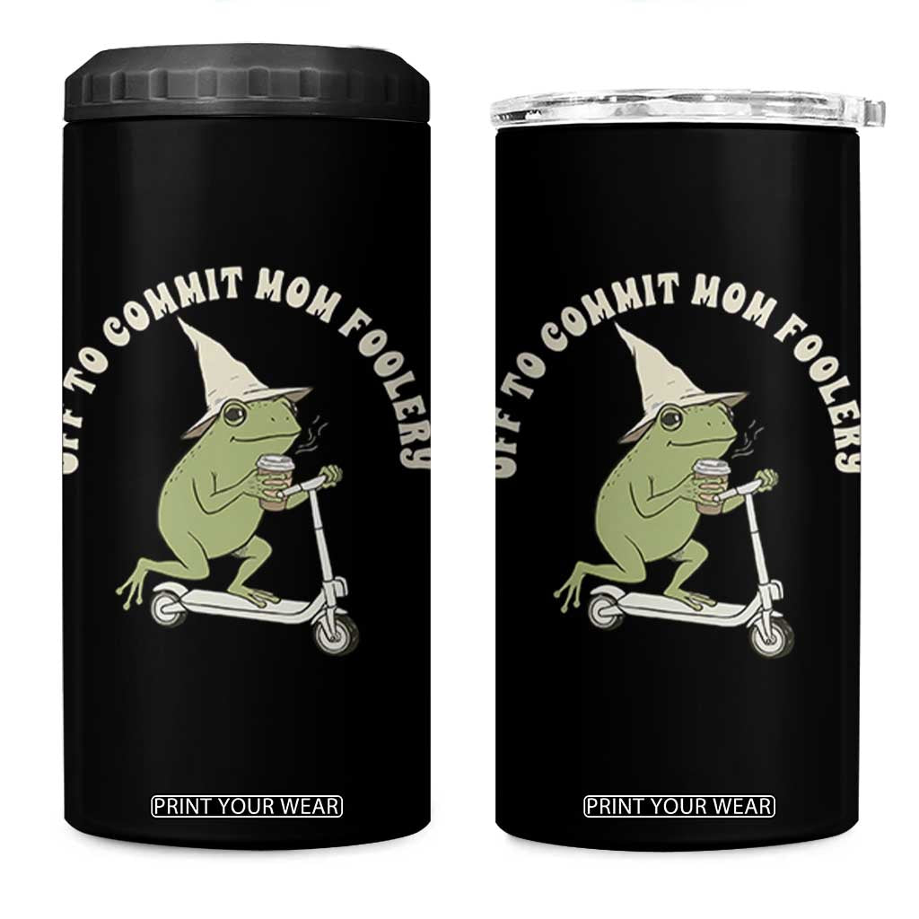 Off To Commit Mom Foolery 4 in 1 Can Cooler Tumbler Funny Mama Frog Scooter Mother's Day TS11 One Size: 16 oz Black Print Your Wear
