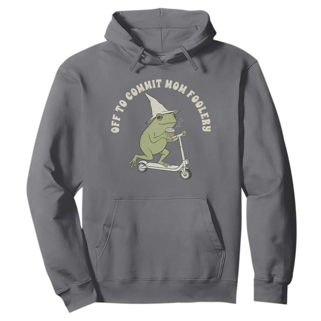 Off To Commit Mom Foolery Hoodie Funny Mama Frog Scooter Mother's Day TS11 Charcoal Print Your Wear