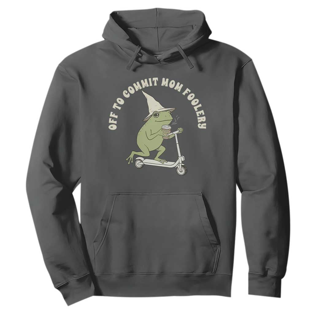 Off To Commit Mom Foolery Hoodie Funny Mama Frog Scooter Mother's Day TS11 Dark Heather Print Your Wear
