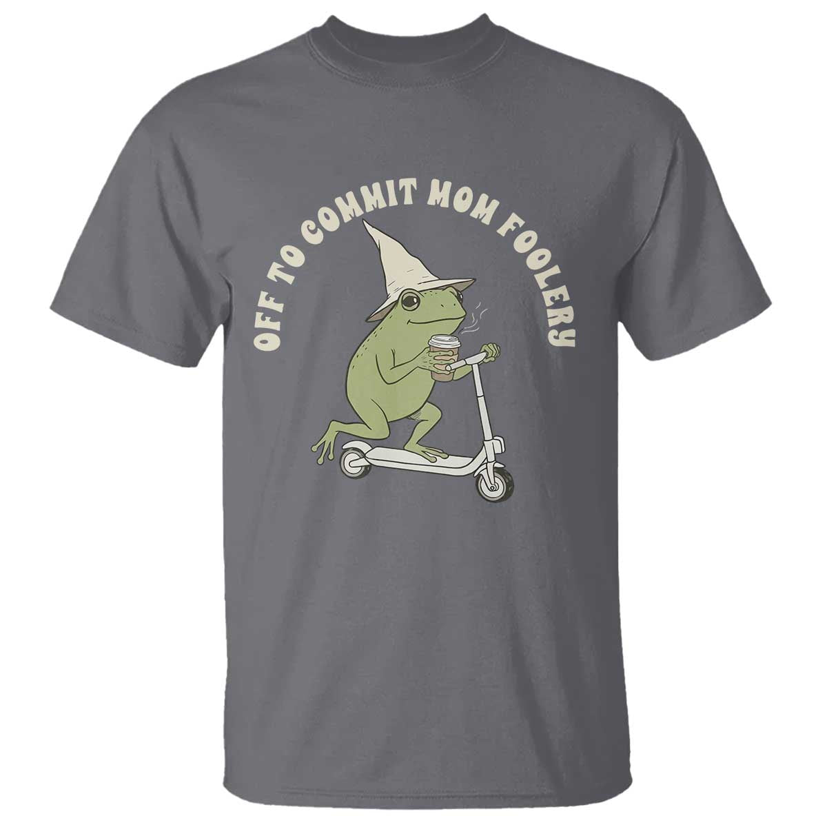Off To Commit Mom Foolery T Shirt Funny Mama Frog Scooter Mother's Day TS11 Charcoal Print Your Wear
