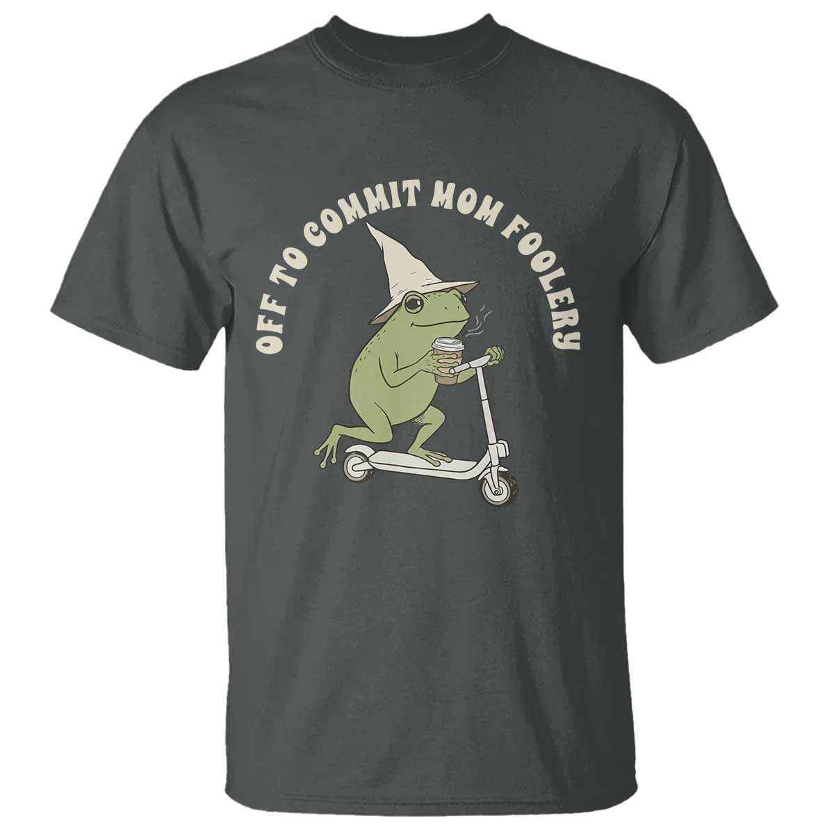 Off To Commit Mom Foolery T Shirt Funny Mama Frog Scooter Mother's Day TS11 Dark Heather Print Your Wear