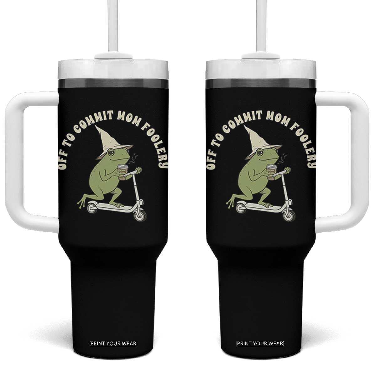 Off To Commit Mom Foolery Tumbler With Handle Funny Mama Frog Scooter Mother's Day TS11 One Size: 40 oz Black Print Your Wear