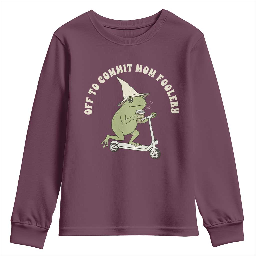 Off To Commit Mom Foolery Youth Sweatshirt Funny Mama Frog Scooter Mother's Day TS11 Maroon Print Your Wear
