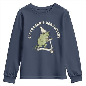 Off To Commit Mom Foolery Youth Sweatshirt Funny Mama Frog Scooter Mother's Day TS11 Navy Print Your Wear