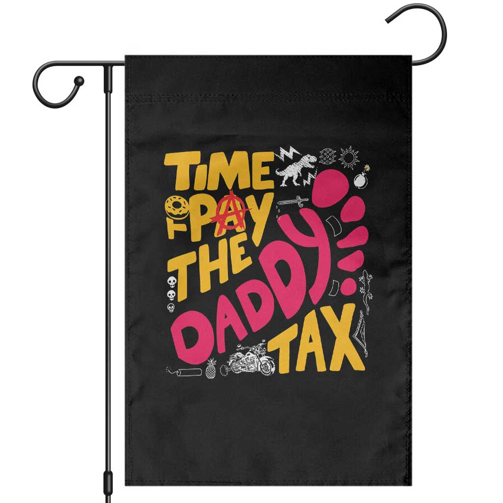 Time To Pay The Daddy Tax Garden Flag Dungeon Gamer Dad Father’s Day TS11 Black Print Your Wear