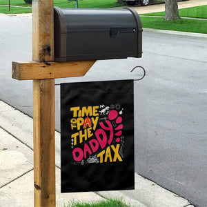 Time To Pay The Daddy Tax Garden Flag Dungeon Gamer Dad Father’s Day TS11 Print Your Wear