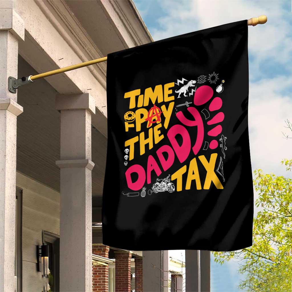 Time To Pay The Daddy Tax Garden Flag Dungeon Gamer Dad Father’s Day TS11 Print Your Wear