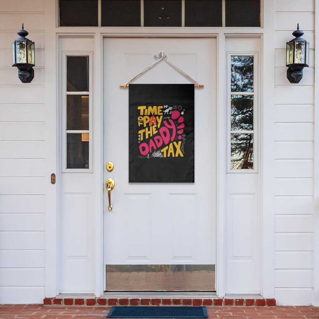 Time To Pay The Daddy Tax Garden Flag Dungeon Gamer Dad Father’s Day TS11 Print Your Wear