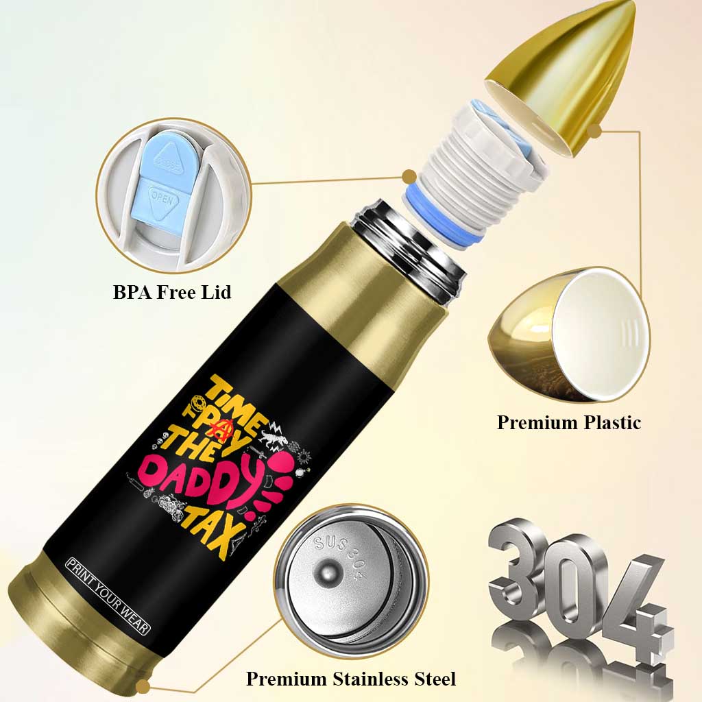 Time To Pay The Daddy Tax Bullet Tumbler Dungeon Gamer Dad Father’s Day TS11 Print Your Wear