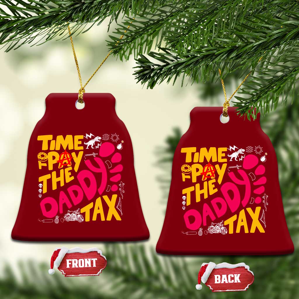 Time To Pay The Daddy Tax Ceramic Ornament Dungeon Gamer Dad Father’s Day TS11 Print Your Wear