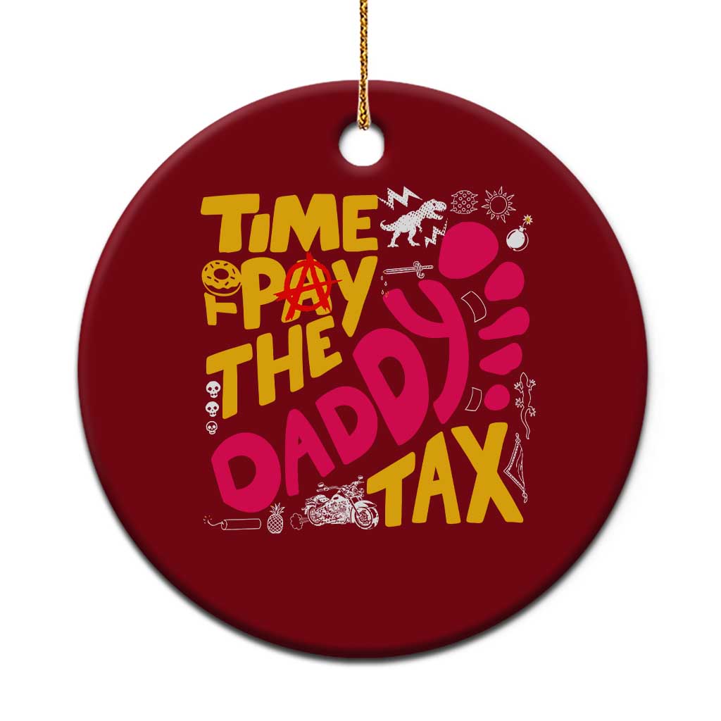 Time To Pay The Daddy Tax Ceramic Ornament Dungeon Gamer Dad Father’s Day TS11 1pc Red Print Your Wear