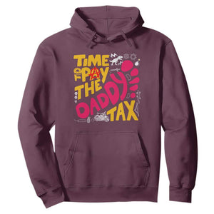 Time To Pay The Daddy Tax Hoodie Dungeon Gamer Dad Father’s Day TS11 Maroon Print Your Wear