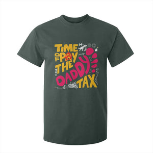 Time To Pay The Daddy Tax T Shirt For Kid Dungeon Gamer Dad Father’s Day TS11 Dark Forest Green Print Your Wear