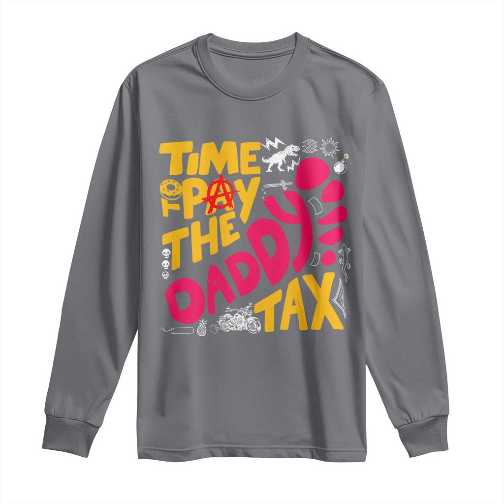 Time To Pay The Daddy Tax Long Sleeve Shirt Dungeon Gamer Dad Father’s Day TS11 Charcoal Print Your Wear
