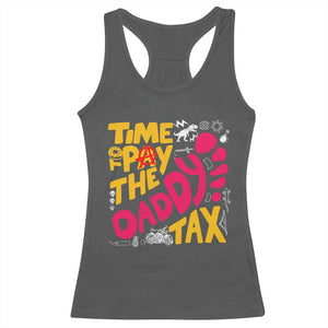 Time To Pay The Daddy Tax Racerback Tank Top Dungeon Gamer Dad Father’s Day TS11 Dark Heather Print Your Wear
