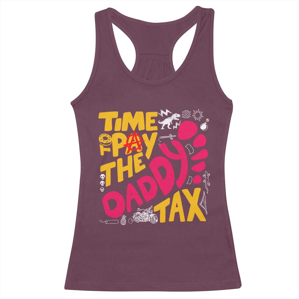 Time To Pay The Daddy Tax Racerback Tank Top Dungeon Gamer Dad Father’s Day TS11 Maroon Print Your Wear