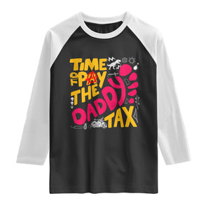 Time To Pay The Daddy Tax Raglan Shirt Dungeon Gamer Dad Father’s Day TS11 Black White Print Your Wear