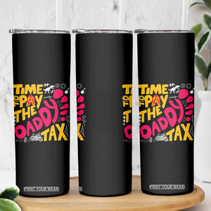 Time To Pay The Daddy Tax Skinny Tumbler Dungeon Gamer Dad Father’s Day TS11 Print Your Wear