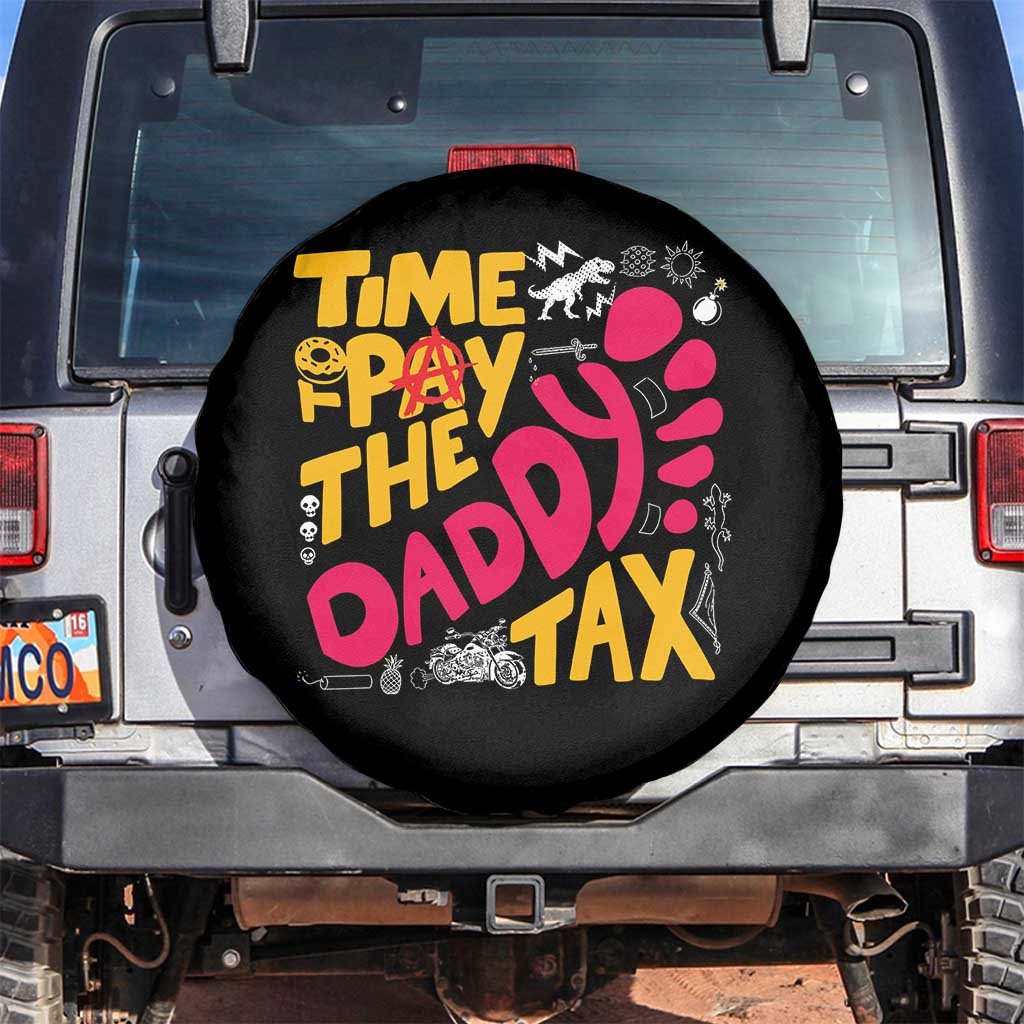 Time To Pay The Daddy Tax Spare Tire Cover Dungeon Gamer Dad Father’s Day TS11 No hole Black Print Your Wear