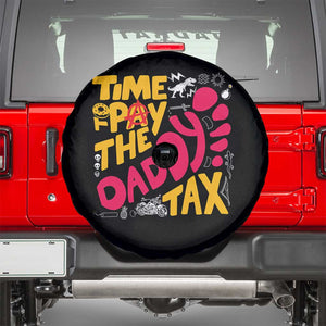 Time To Pay The Daddy Tax Spare Tire Cover Dungeon Gamer Dad Father’s Day TS11 Black Print Your Wear