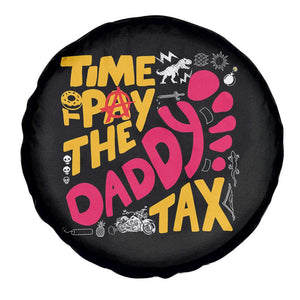 Time To Pay The Daddy Tax Spare Tire Cover Dungeon Gamer Dad Father’s Day TS11 Print Your Wear