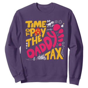 Time To Pay The Daddy Tax Sweatshirt Dungeon Gamer Dad Father’s Day TS11 Purple Print Your Wear