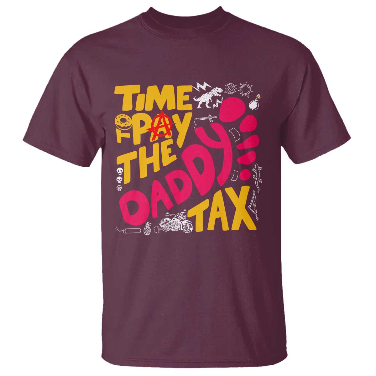 Time To Pay The Daddy Tax T Shirt Dungeon Gamer Dad Father’s Day TS11 Maroon Print Your Wear