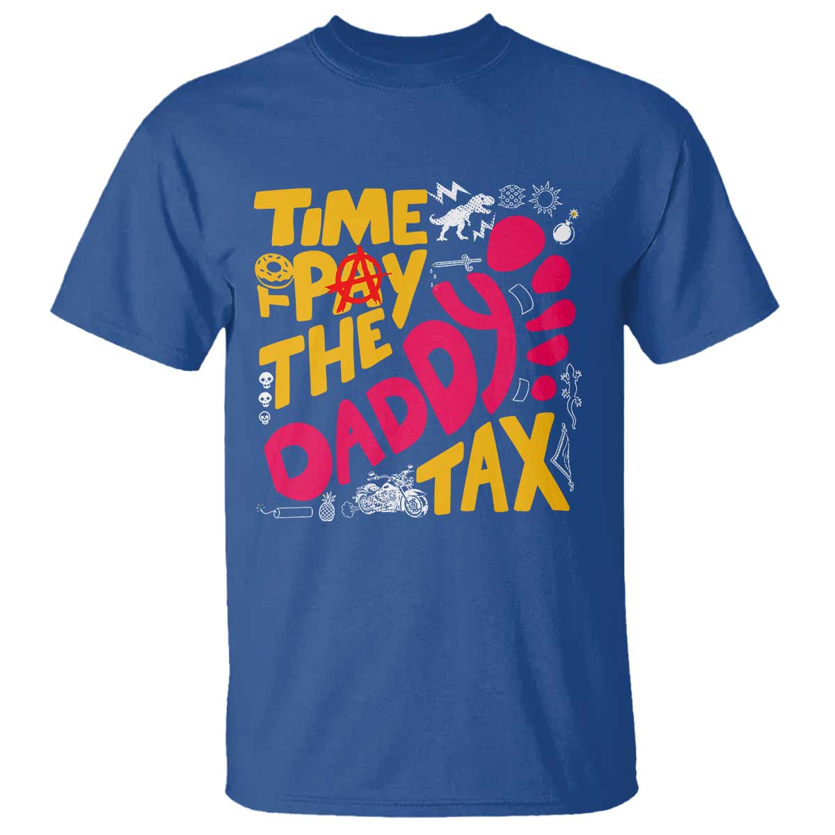Time To Pay The Daddy Tax T Shirt Dungeon Gamer Dad Father’s Day TS11 Royal Blue Print Your Wear