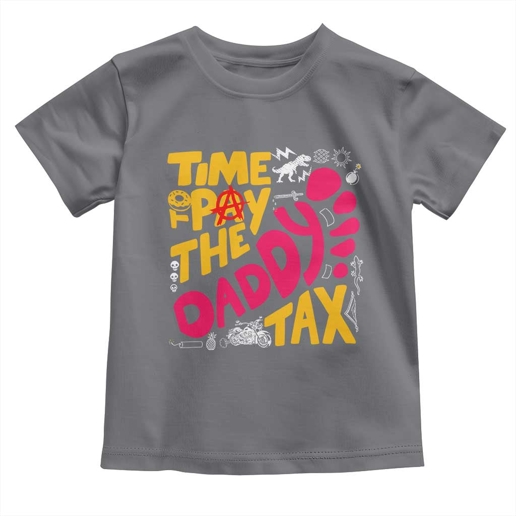 Time To Pay The Daddy Tax Toddler T Shirt Dungeon Gamer Dad Father’s Day TS11 Charcoal Print Your Wear