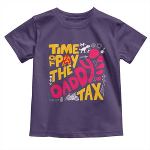 Time To Pay The Daddy Tax Toddler T Shirt Dungeon Gamer Dad Father’s Day TS11 Purple Print Your Wear