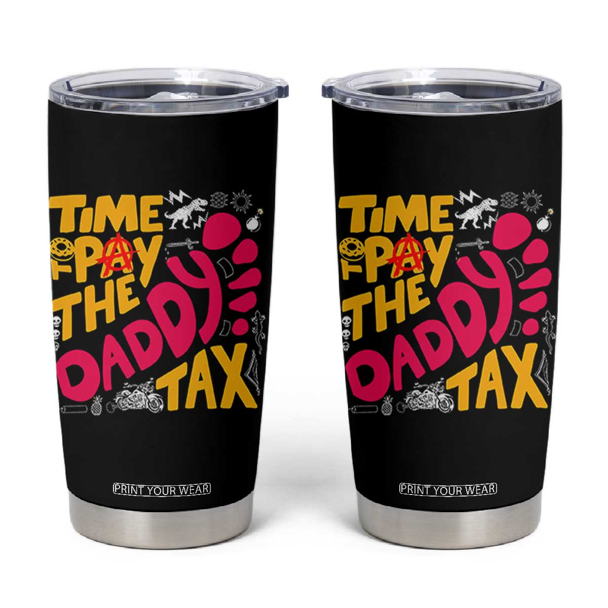 Time To Pay The Daddy Tax Tumbler Cup Dungeon Gamer Dad Father’s Day TS11 Black Print Your Wear