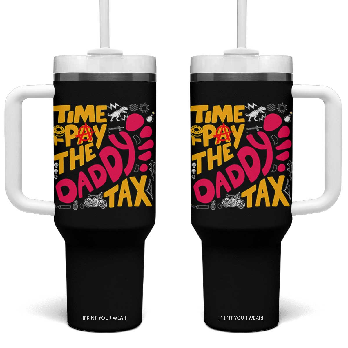 Time To Pay The Daddy Tax Tumbler With Handle Dungeon Gamer Dad Father’s Day TS11 One Size: 40 oz Black Print Your Wear
